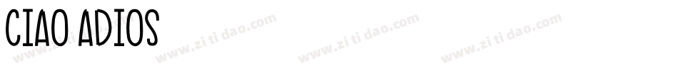Ciao Adios字体转换